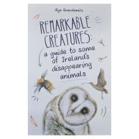 Remarkable Creatures: a guide to some of Ireland's disappearing animals